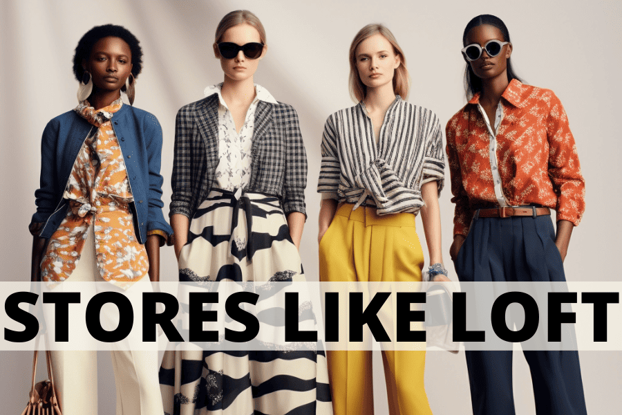 20 Chic Stores Like Loft Your Ultimate Guide to Fashionable Finds for Every Occasion! Daneila