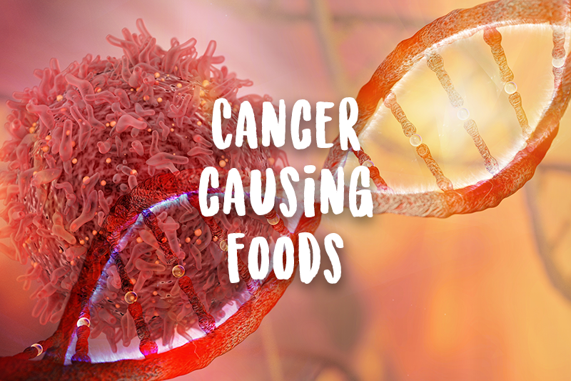 cancer causing foods