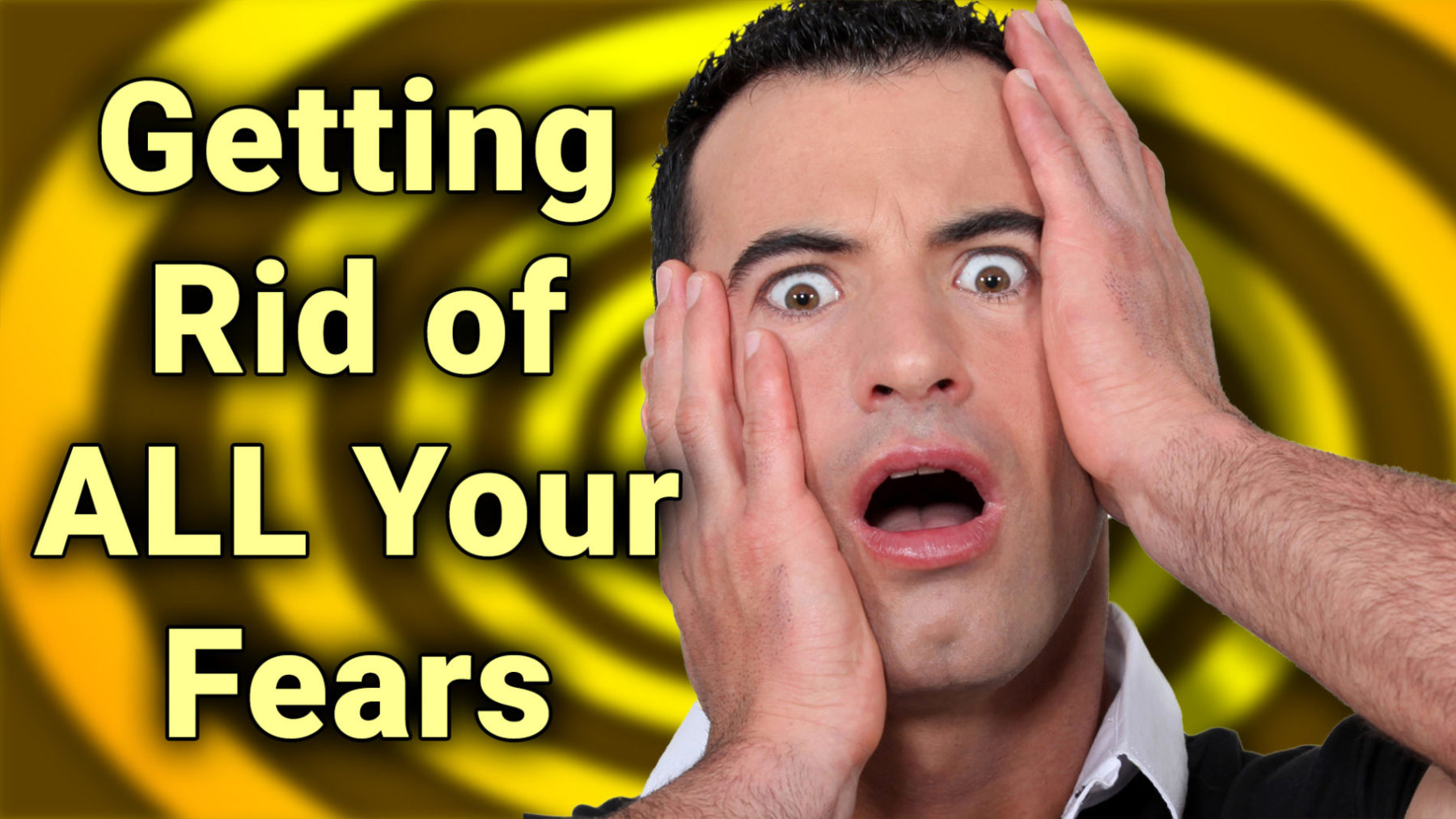 Getting Rid of ALL Your Fears Dan Gordon Enterprise