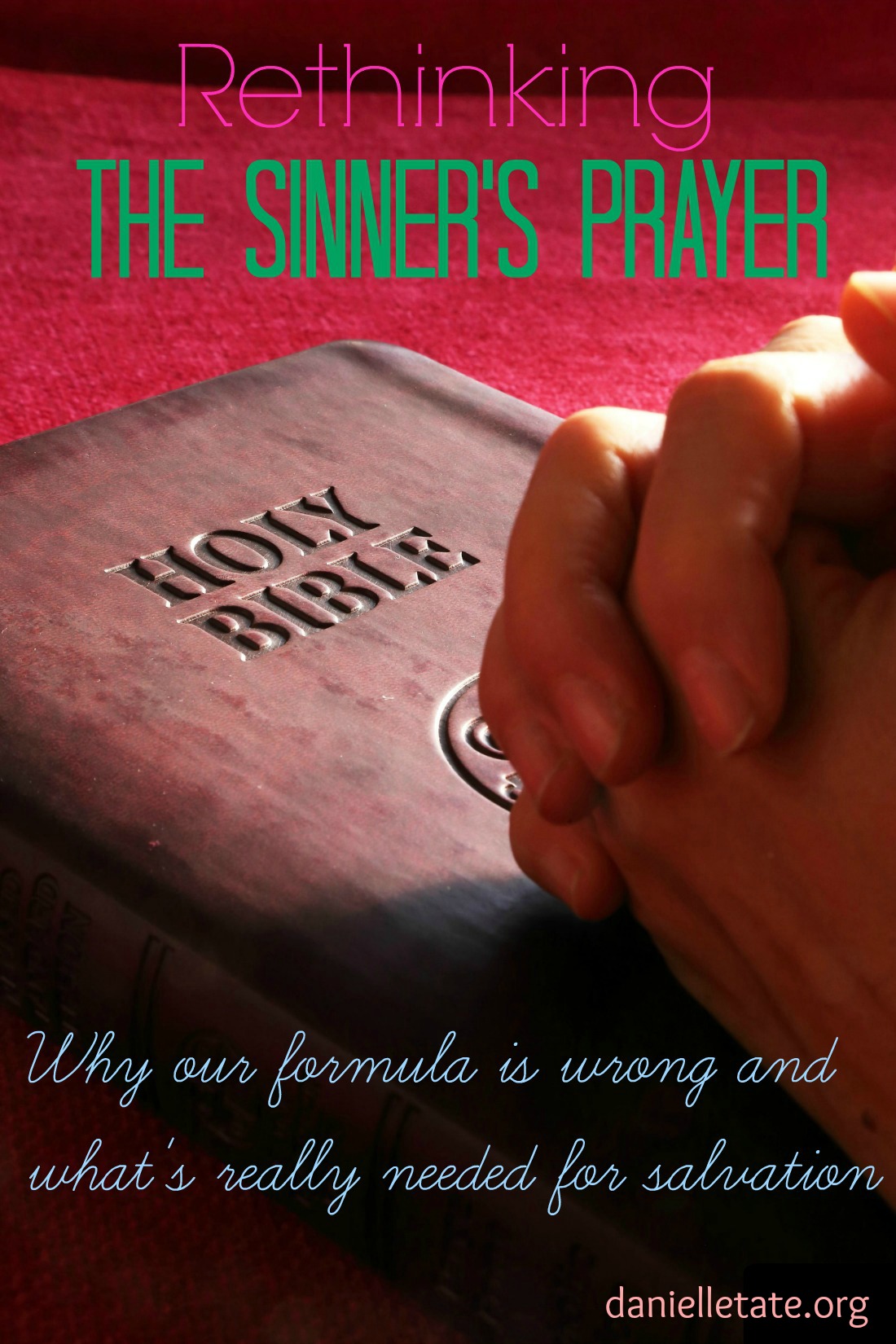 Rethinking The Sinner's Prayer
