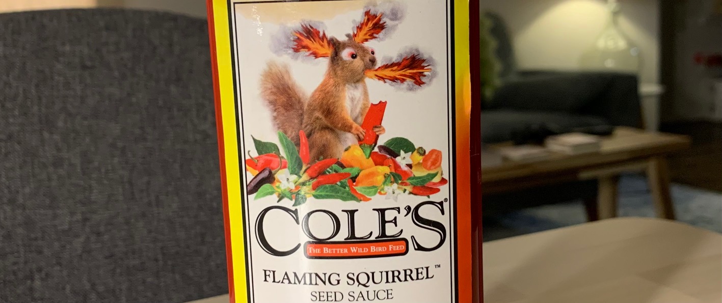 My Review of Cole’s Flaming Squirrel Seed Sauce BIRD BITES