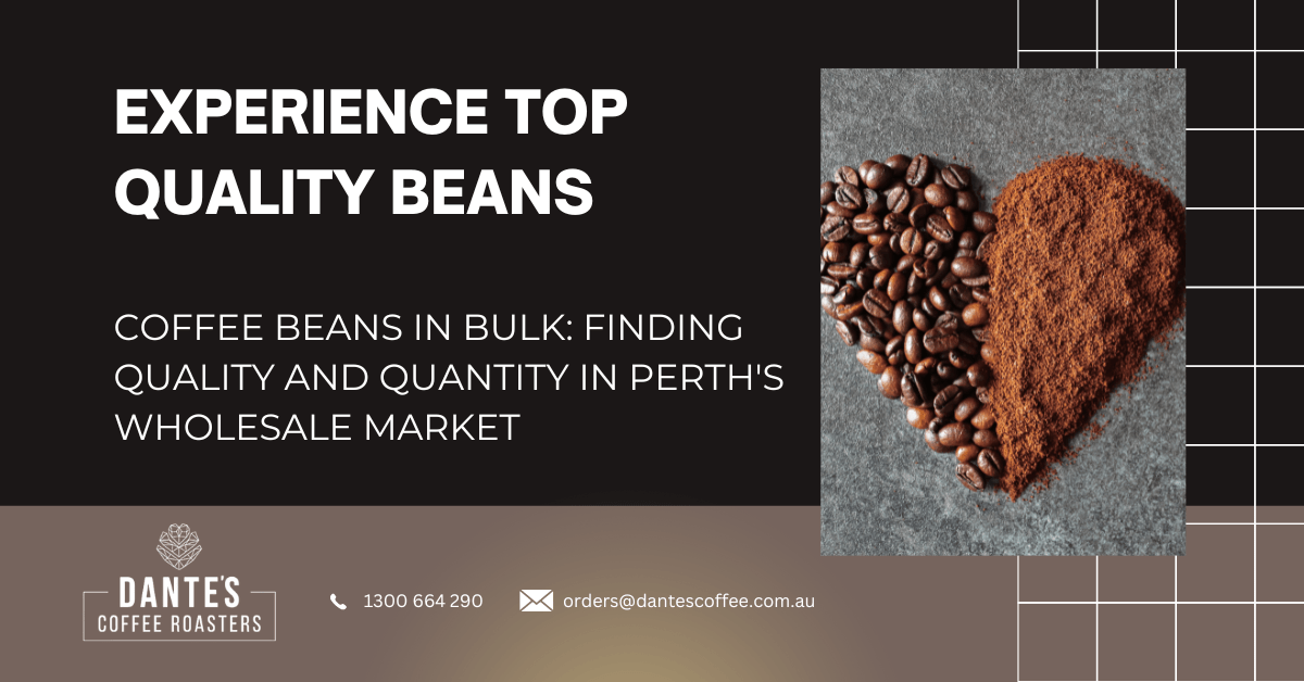 Coffee Beans in Bulk Finding Quality and Quantity in Perth's Wholesale