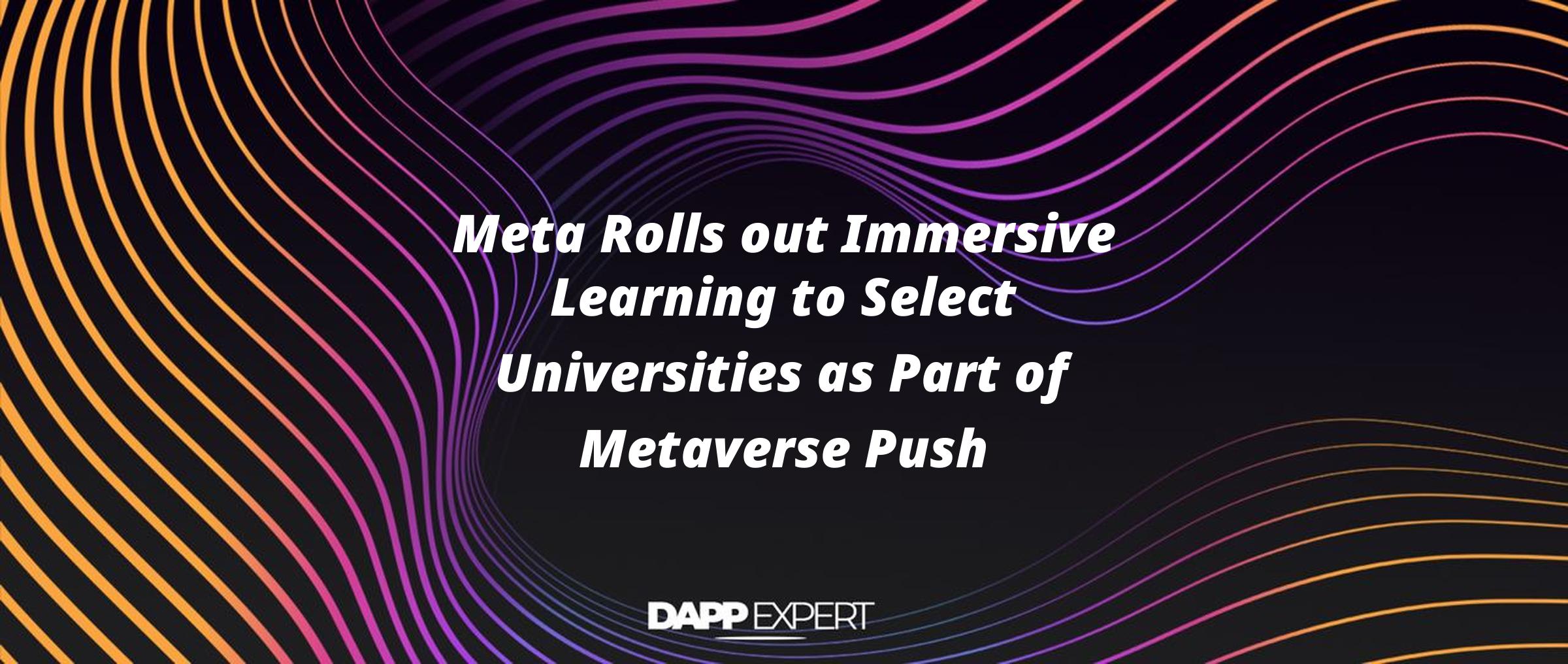 Meta Rolls out Immersive Learning to Select Universities as Part of