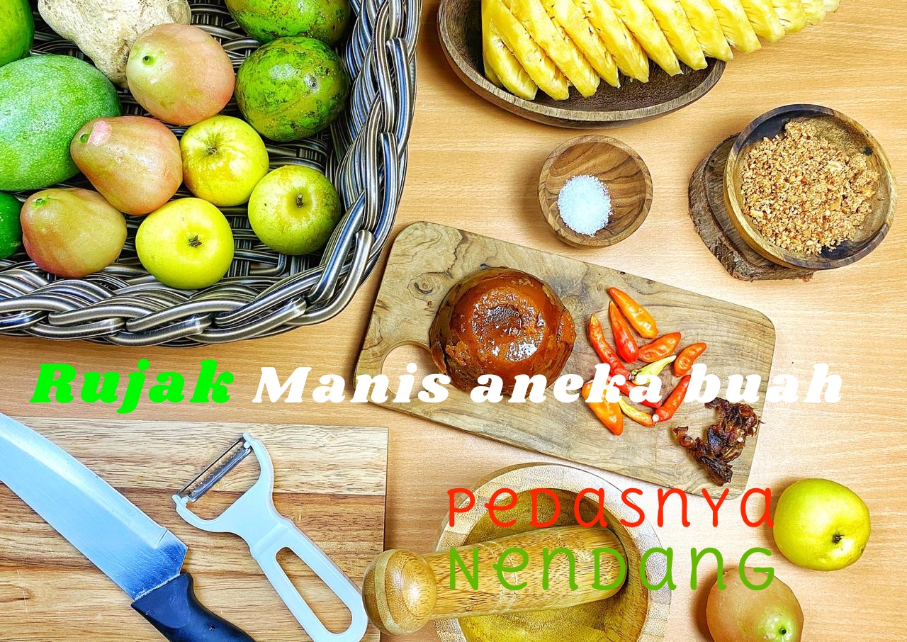» Rujak manis aneka buah, pedasnya nendang lho!