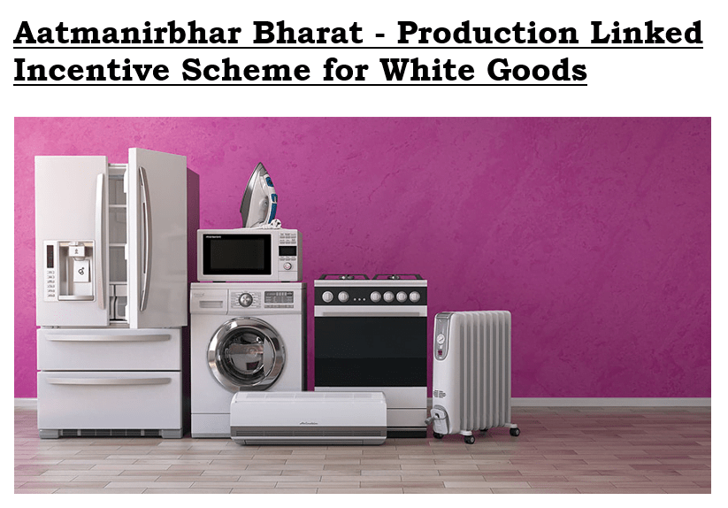 Aatmanirbhar Bharat Production Linked Incentive Scheme for White