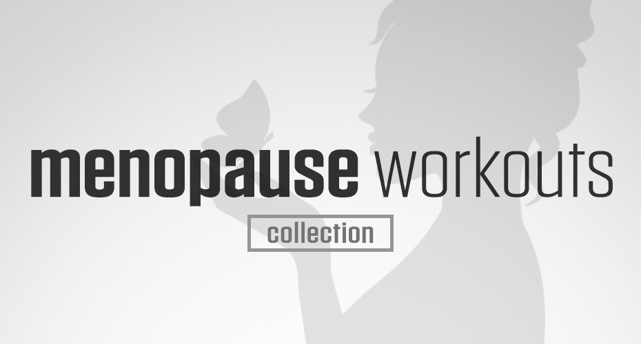Menopause Workouts Collection