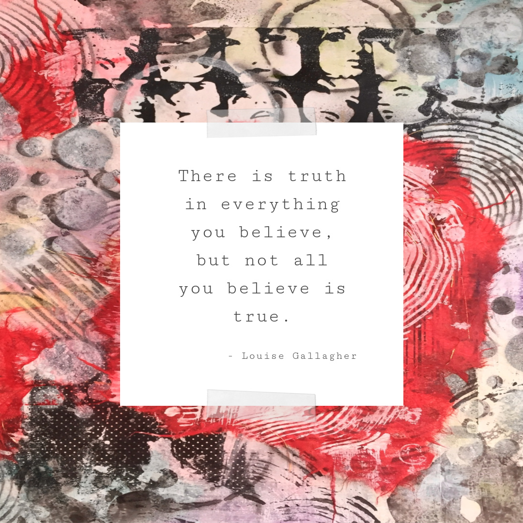 There is truth in everything… Dare Boldly
