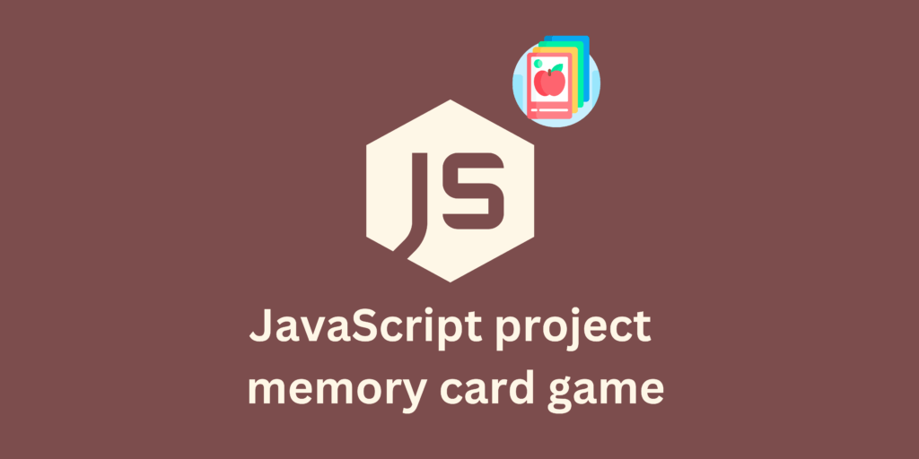 JavaScript Project Memory Card Game