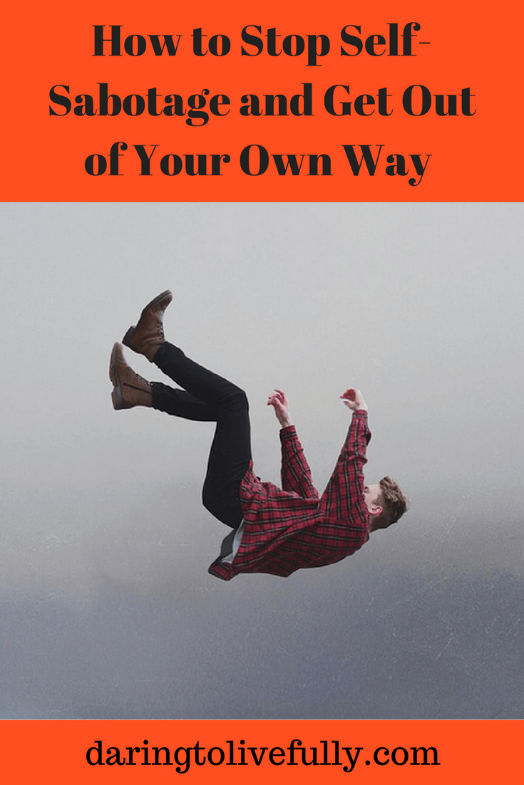 SelfSabotage How to Stop SelfSabotage and Get Out of Your Own Way