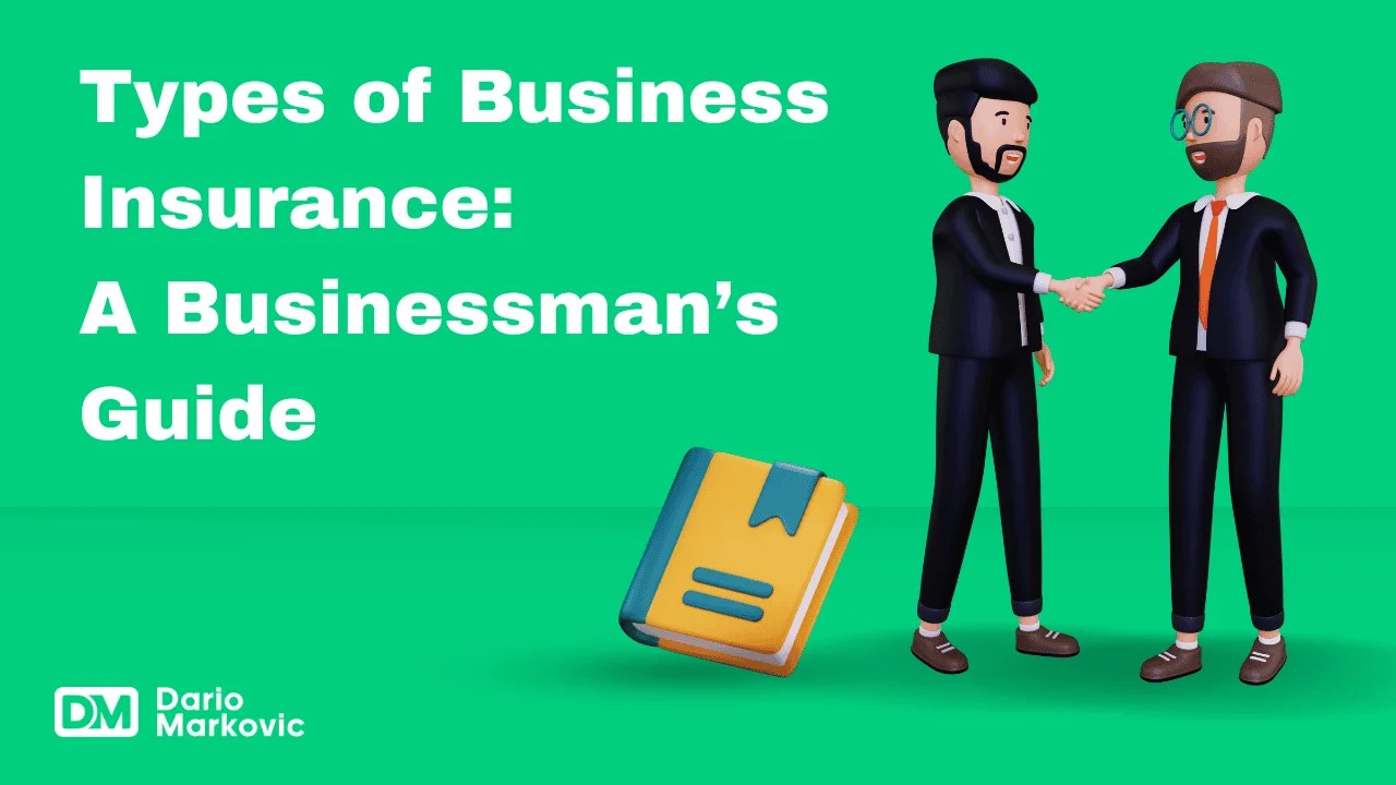 Types of Business Insurance A Businessman's Guide in 2024