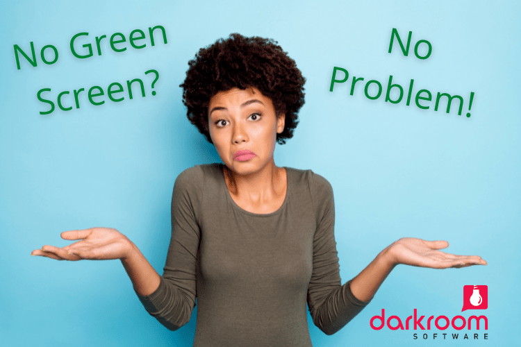 No Green Screen? No Problem! with Darkroom Software Darkroom Software