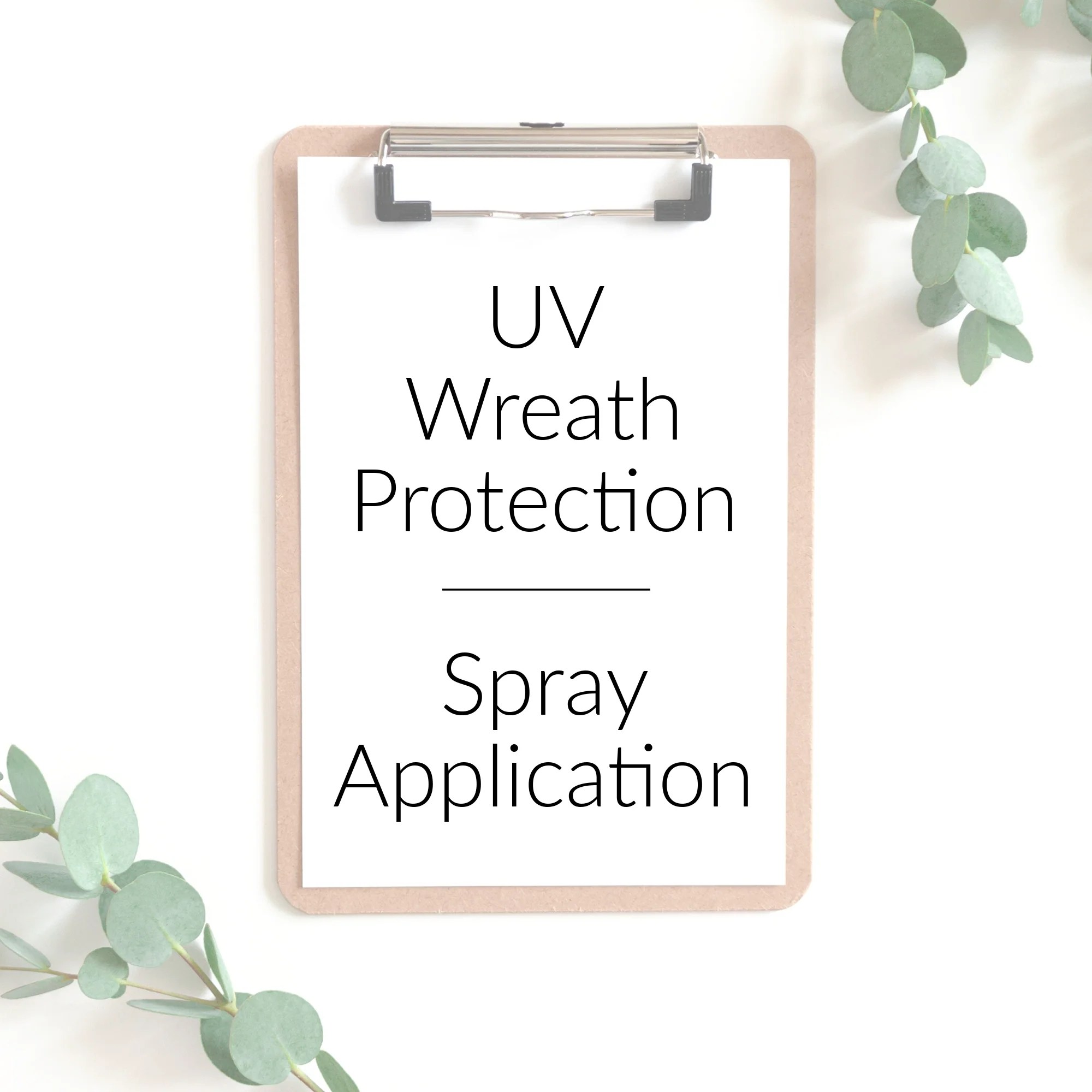 Wreath Protection UV Spray Coat Protect Wreath from Sun AddOn
