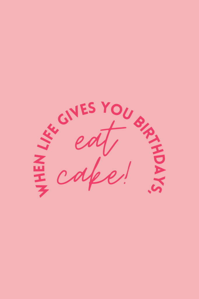25+ Birthday Cake Quotes Filled With Sweetness Darling Quote