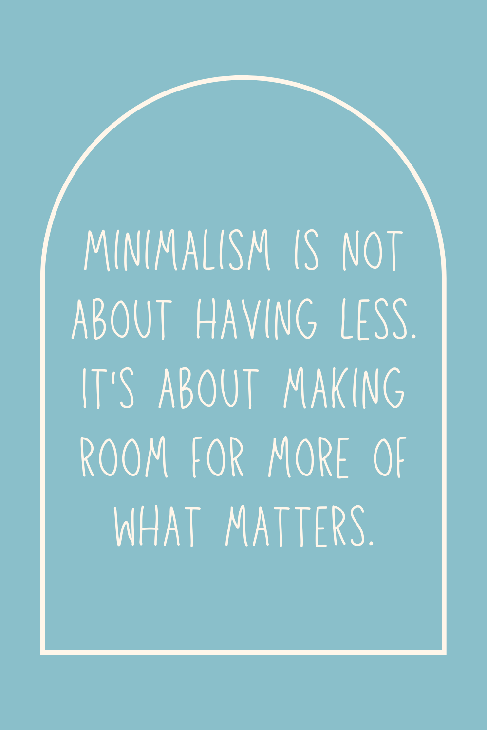 37 Motivating Minimalist Quotes to Inspire Change Darling Quote