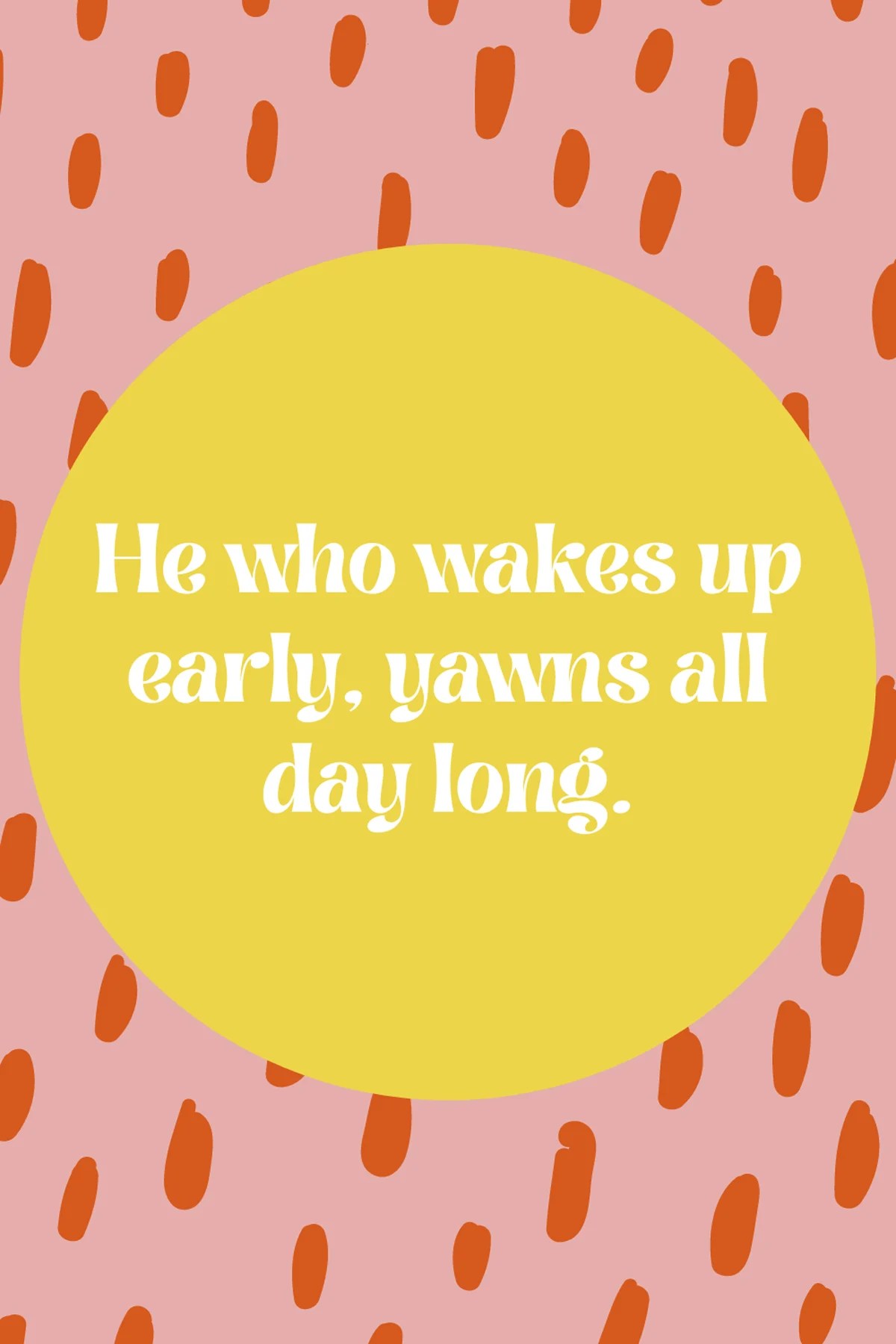 71+ Waking Up Early Quotes To Slay The Day Darling Quote