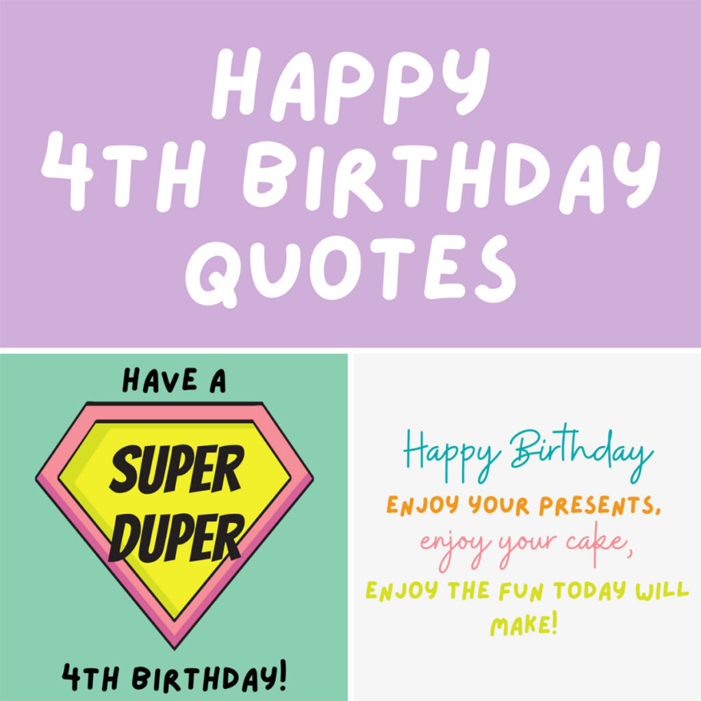 The Happiest 4th Birthday Quotes + Messages Darling Quote