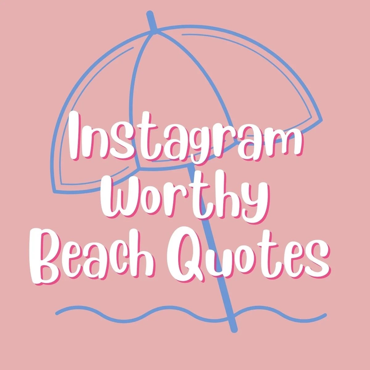 173+ Instagram Worthy Beach Quotes (Funny & Puns) Darling Quote