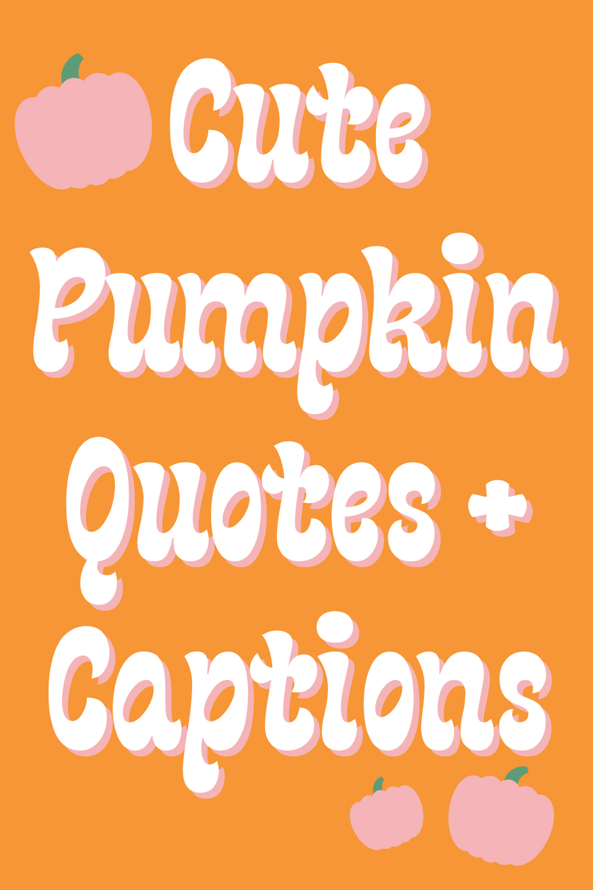 73 Cute Pumpkin Quotes + Captions Darling Quote