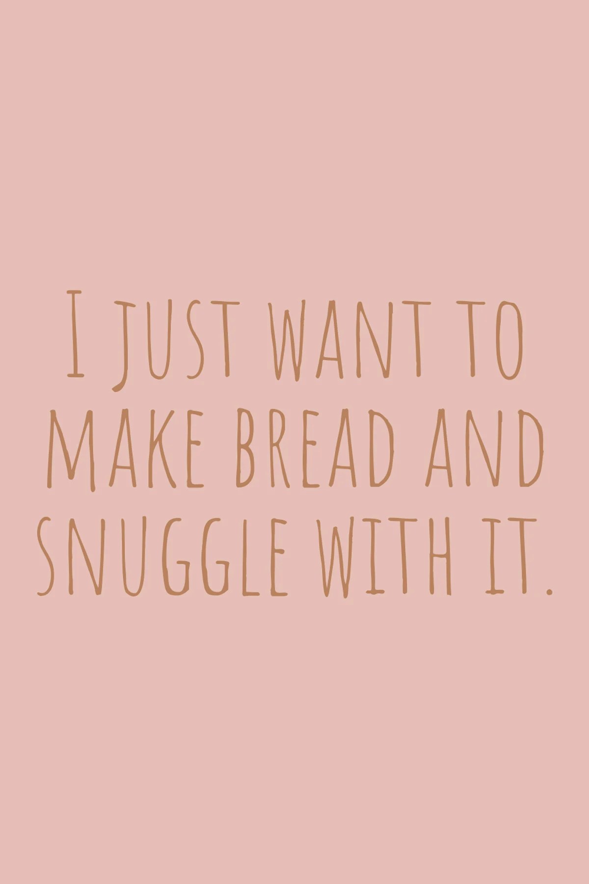 51 Golden Bread Quotes (Baked with Love) Darling Quote