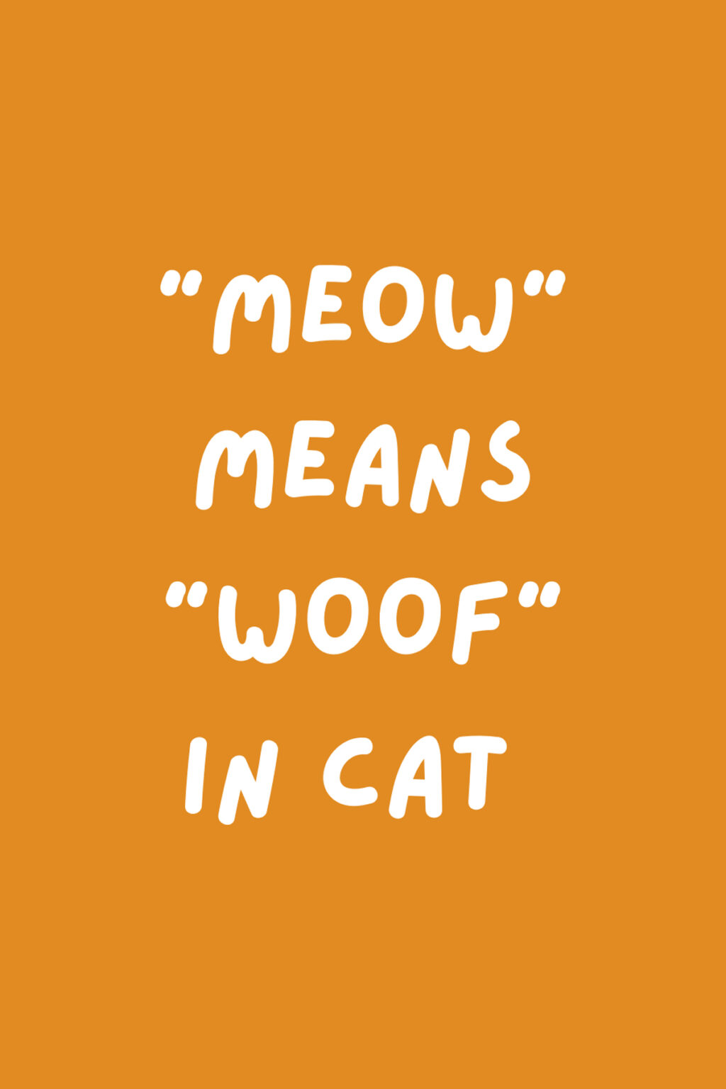 57 Hilariously Funny Animal Quotes for Your Favorite Pet Darling Quote