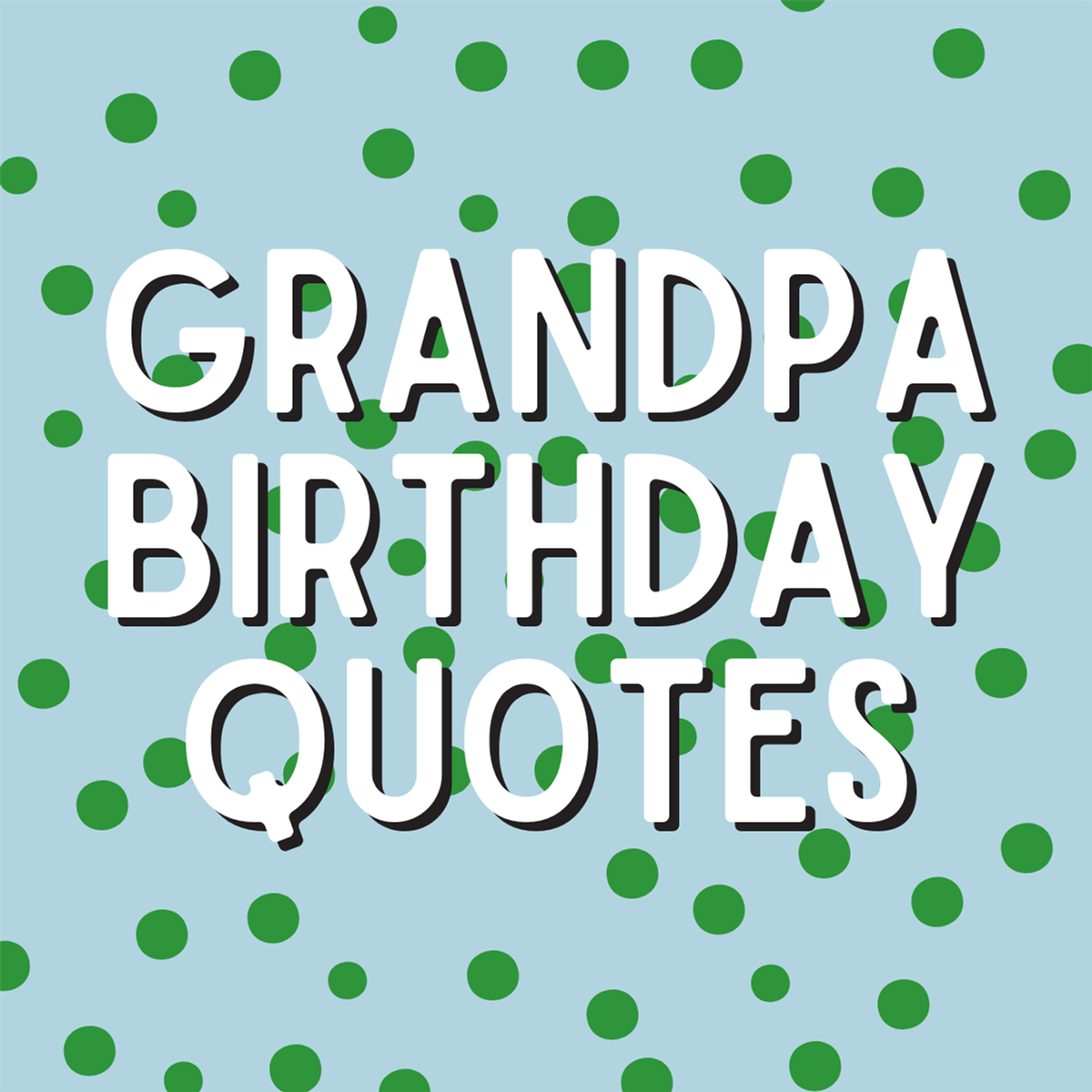 27 Grandpa Birthday Quotes & Wishes for Your Favorite Guy Darling Quote