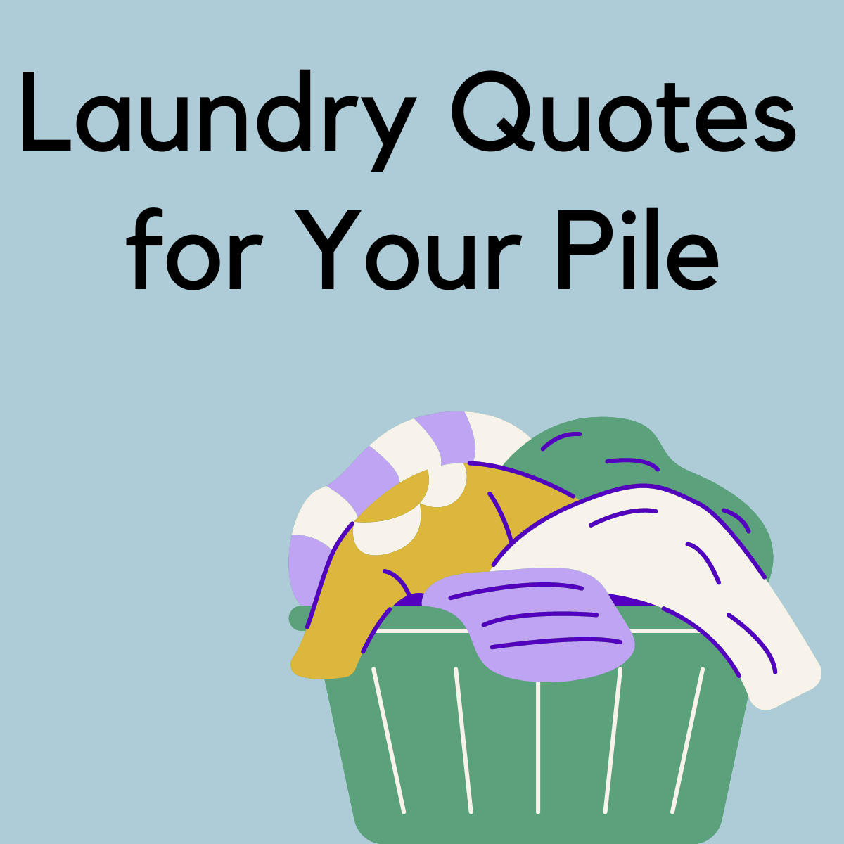 53+ Laundry Quotes for your Never Ending Pile Darling Quote