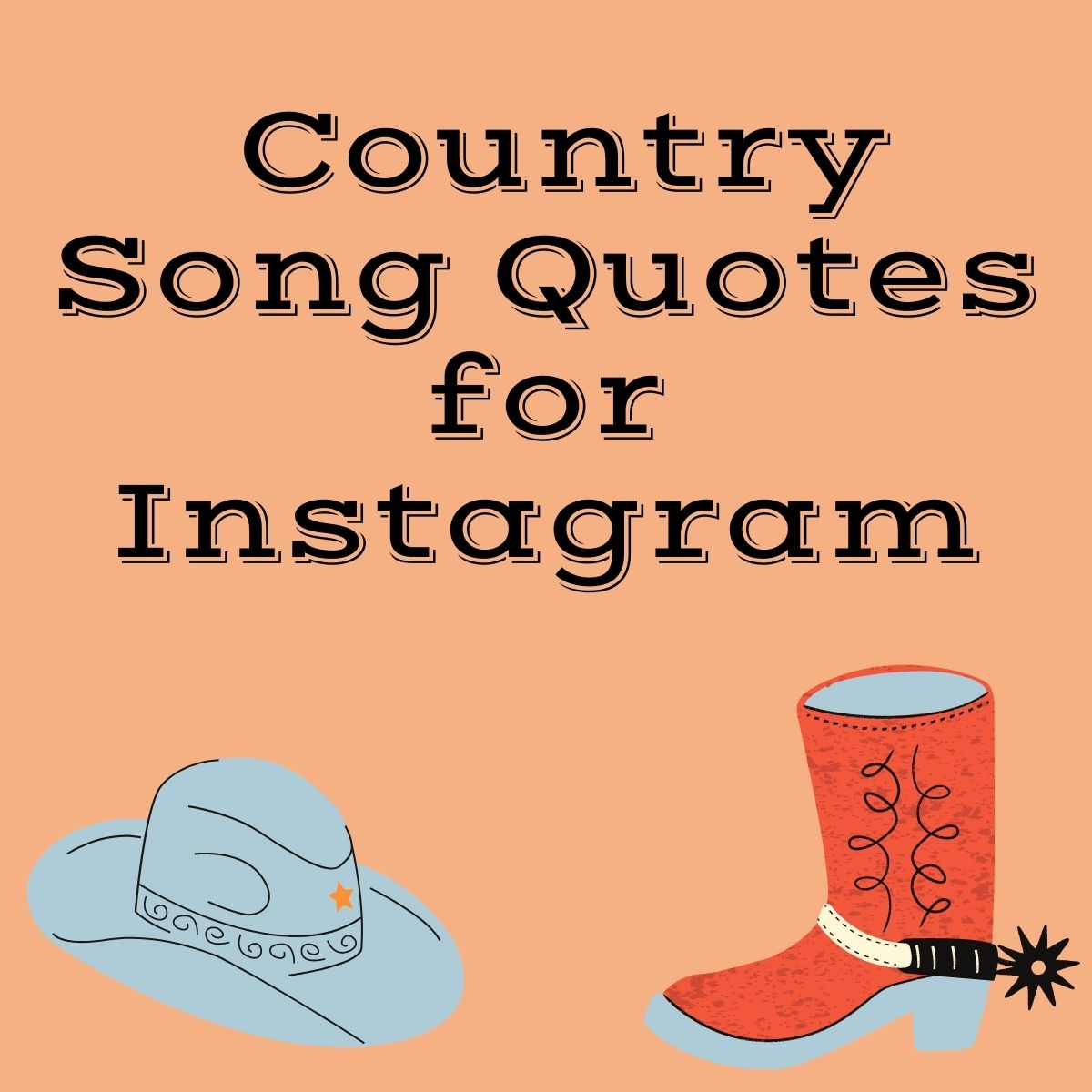 73 Country Song Quotes for Instagram Darling Quote