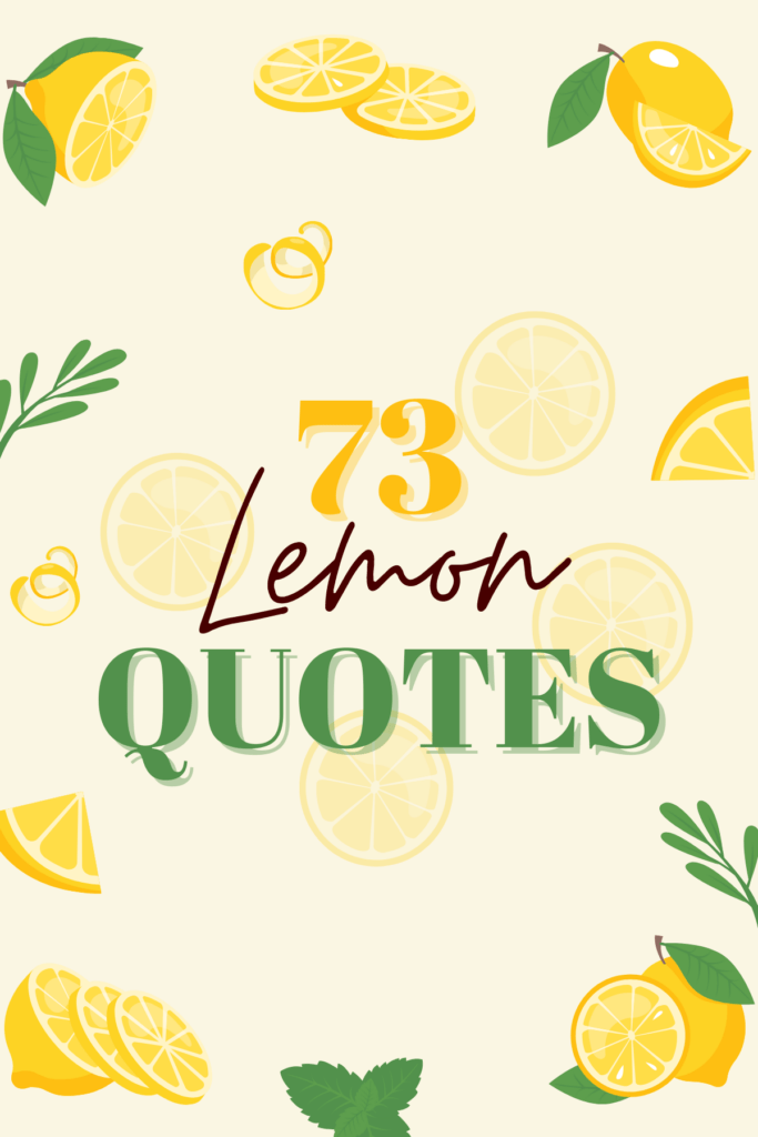 73+ Juicy Lemon Quotes To Squeeze Darling Quote