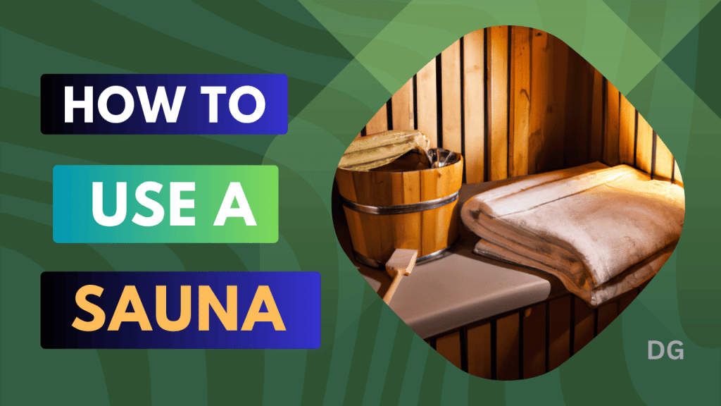 How to Use a Sauna Safely and Effectively 6 Key Steps You Should Know
