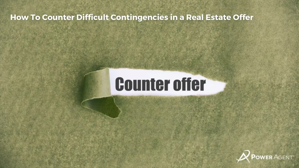 Countering Difficult Contingencies in a Real Estate Offer