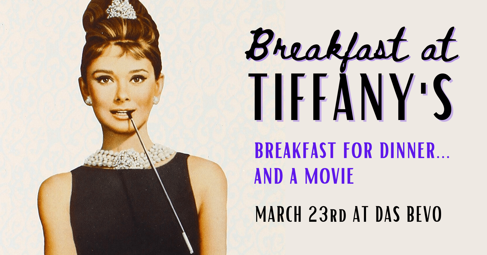 Breakfast for Dinner...and a Movie Breakfast at Tiffany's Das Bevo