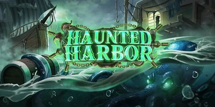 Strategi Gacor Slot Haunted Harbor Biar Menang Terus!