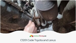 C1201 Code Toyota and Lexus | How Do I Fix? - DashboardWarningLight.com