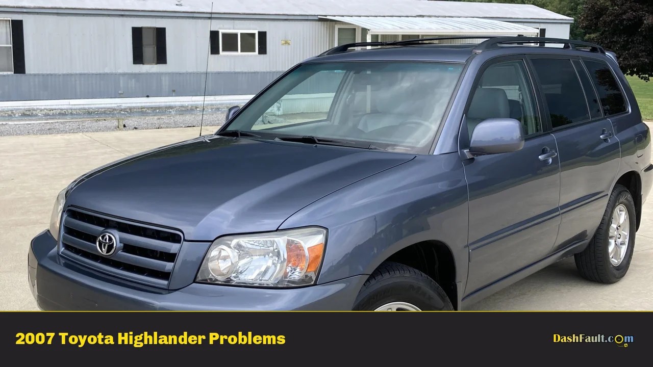 Solving 2007 Toyota Highlander Problems: Tips and Advice