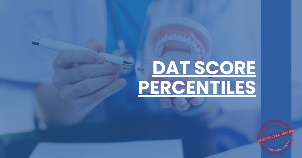 DAT Score Percentiles DAT 101