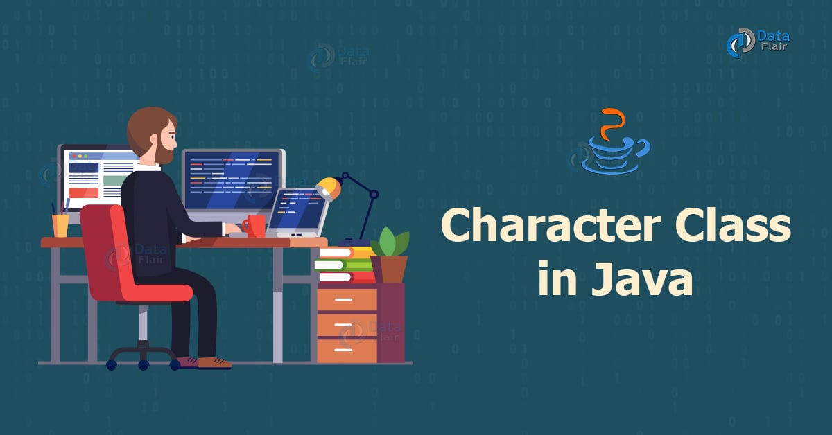 Java Character Class 8 Astonishing Methods with Syntax & Examples DataFlair