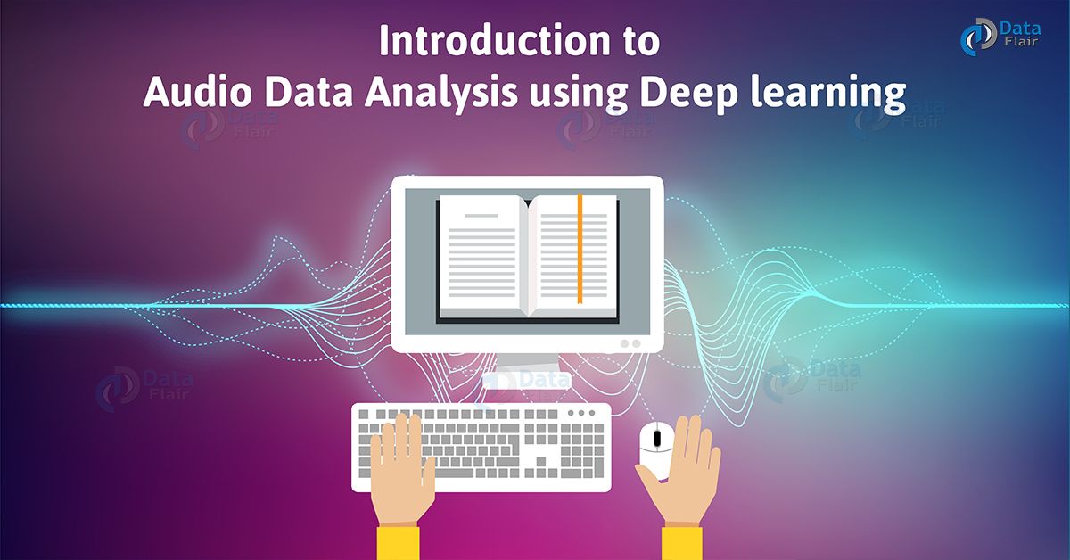 Audio Analysis Using Deep Learning Application & Data Handling