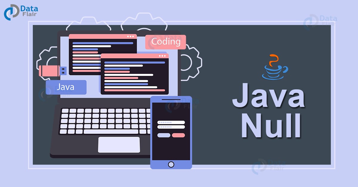 Java Null 7 Unknown Facts about Null in Java DataFlair