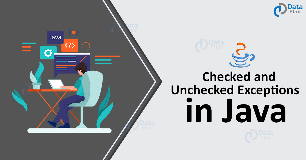 Difference Between Checked and Unchecked Exceptions in Java DataFlair