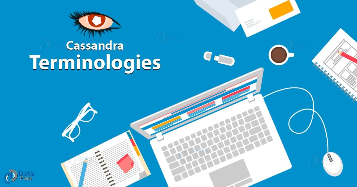 Mostly Used Cassandra Terminologies Cassandra Glossary DataFlair