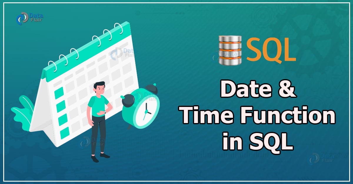 SQL Date Functions SQL Time Functions DataFlair