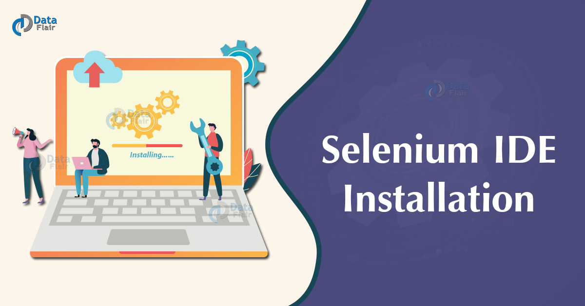 Selenium IDE Installation Steps to Install Selenium IDE DataFlair