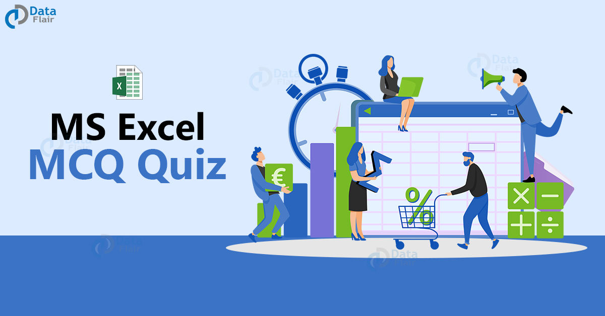 MS Excel MCQ Quiz with Answers DataFlair