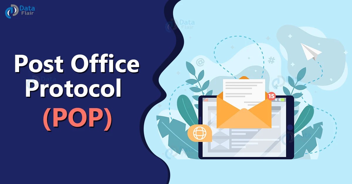 Post Office Protocol in Computer Network DataFlair