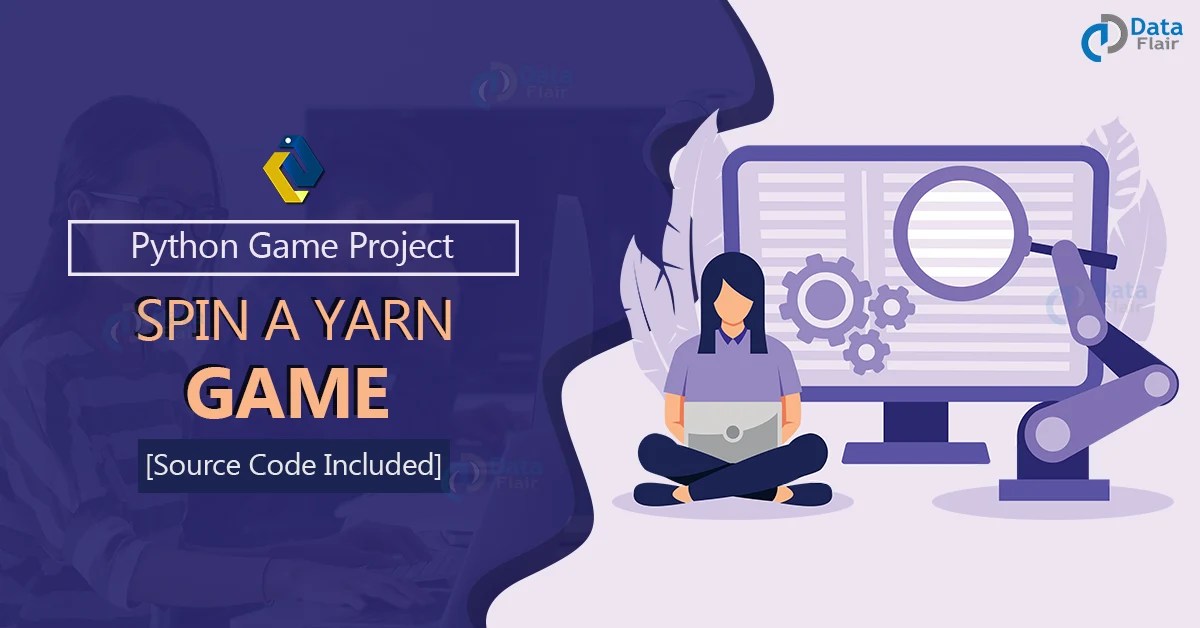 Spin a Yarn Game in Python DataFlair