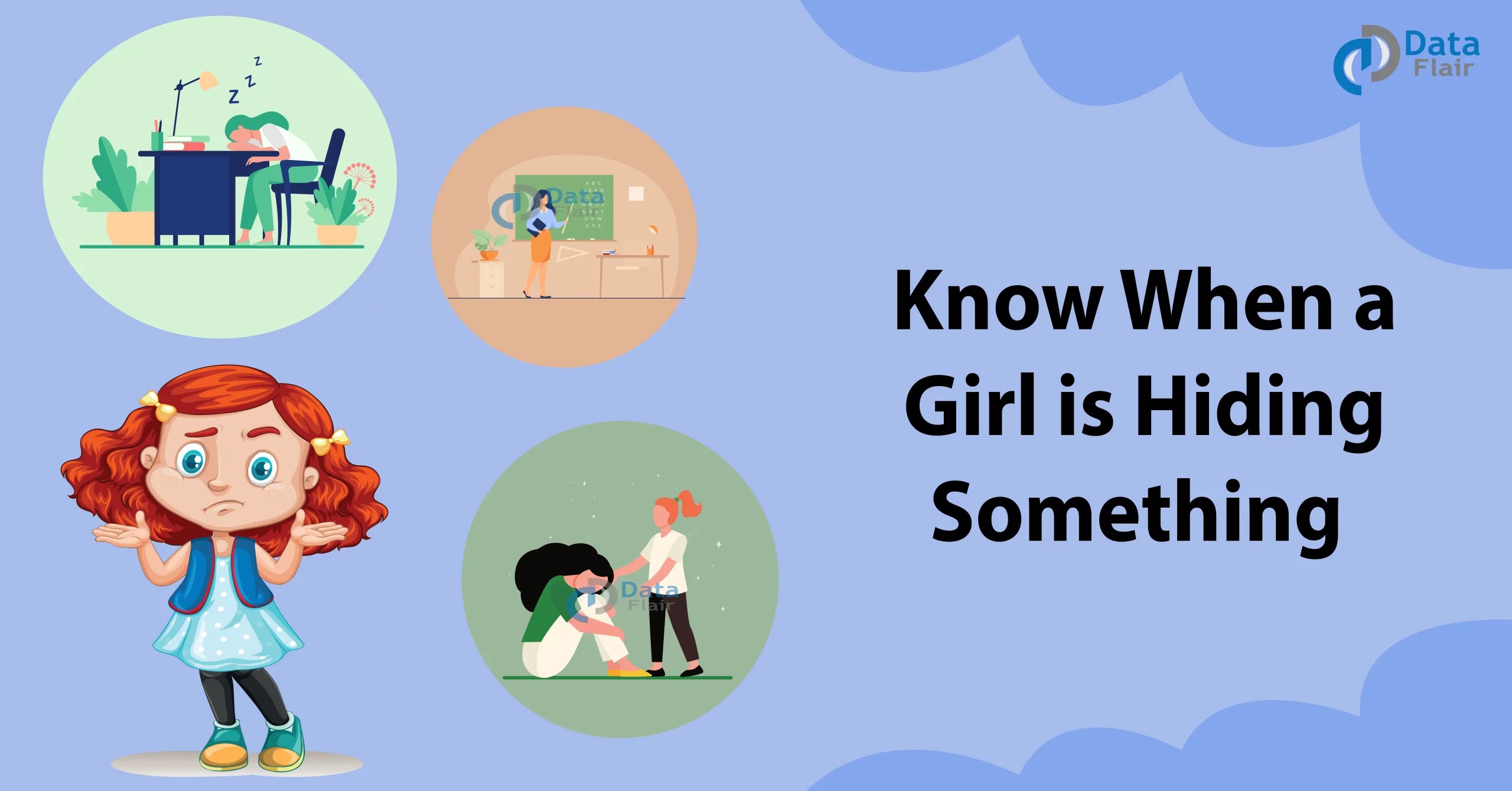 How to Know When a Girl is Hiding Something? DataFlair(04)