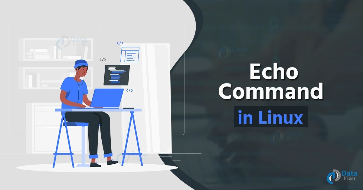 Echo Command in Linux DataFlair