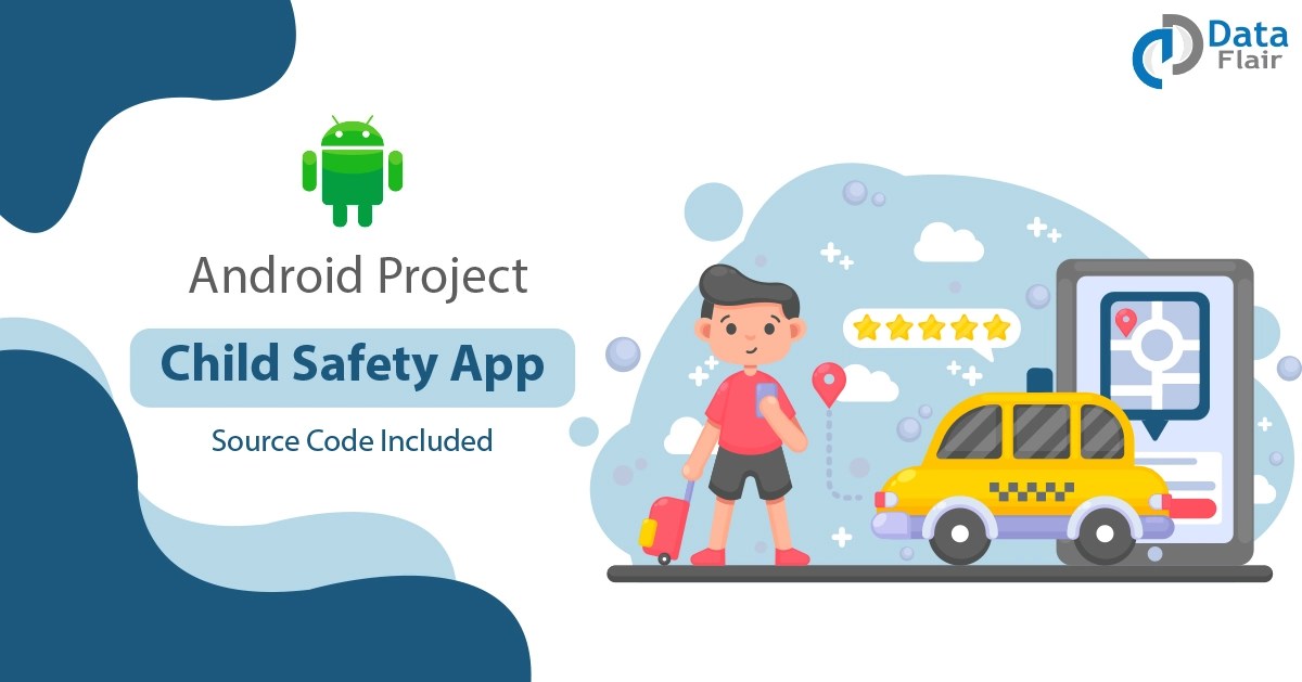 Android Child Safety App The App that Gives You Peace of Mind DataFlair