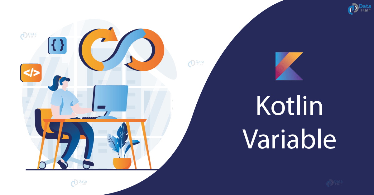 Kotlin Variables and Basic Types DataFlair
