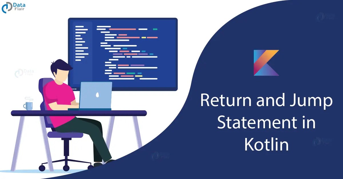 Kotlin Break, Return and Continue Statement DataFlair